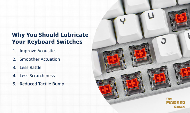 Why is it essential to lubricate your keyboard switches